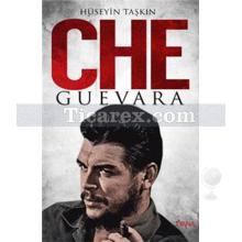 Che Guevara | Hüseyin Taşkın