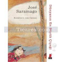 Dünyanın En Büyük Çiçeği | José Saramago