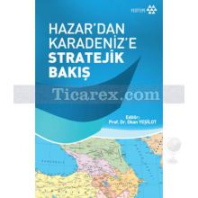 Hazar'dan Karadeniz'e Stratejik Bakış | Okan Yeşilot