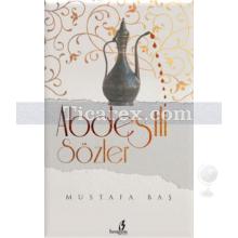 Abdestli Sözler | Mustafa Baş