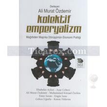 Kolektif Emperyalizm | Ali Murat Özdemir