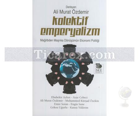 Kolektif Emperyalizm | Ali Murat Özdemir - Resim 1