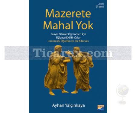 Mazerete Mahal Yok | Lisansüstü Öğretim ve Tez Klavuzu | Ayhan Yalçınkaya - Resim 1