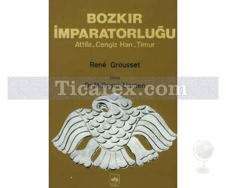 Bozkır İmparatorluğu | Rene Grousset - Resim 1