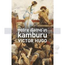 Notre Dame'nin Kamburu | Victor Hugo