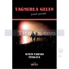 Yağmurla Gelen Şubat Güneşi | İlmiye Yasemin Tümkaya