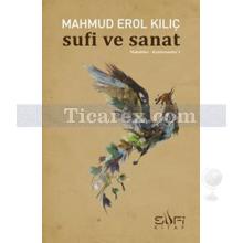 Sufi ve Sanat | Mahmud Erol Kılıç