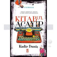 Kitabü'l Acayip | Kadir Daniş