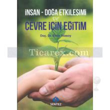 İnsan - Doğa Etkileşimi ve Çevre İçin Eğitim | Emin Atasoy