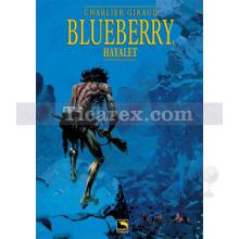 Blueberry Cilt: 1 - Hayalet | Jean-Michel Charlier