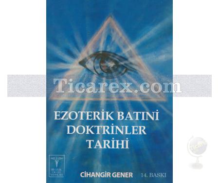 Ezoterik Batıni Doktrinler Tarihi | Cihangir Gener - Resim 1