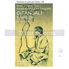 Gitanjali - İlahiler | Rabindranath Tagore