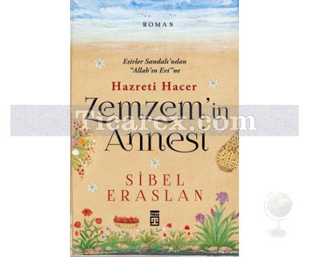 Zemzem'in Annesi | Hazreti Hacer | Sibel Eraslan - Resim 1