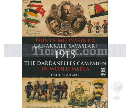Dünya Medyasında Çanakkale Savaşları 1915 | Halil Ersin Avcı - Resim 1