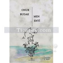 Men Enti | Onur Budak