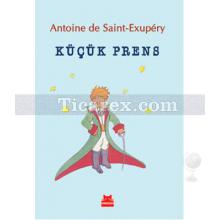 Küçük Prens | Antoine de Saint-Exupery