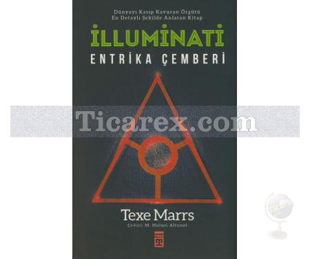 İlluminati | Entrika Çemberi | Texe Marrs - Resim 1