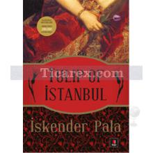 Tulip Of İstanbul | İskender Pala