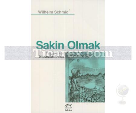 Sakin Olmak | Wilhelm Schmid - Resim 1