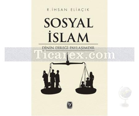Sosyal İslam | R. İhsan Eliaçık - Resim 1