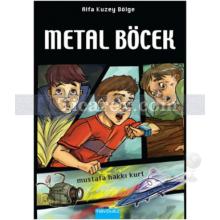 Metal Böcek | Alfa Kuzey Bölge | Mustafa Hakkı Kurt