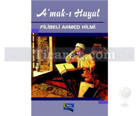 Amak-ı Hayal | Filibeli Ahmed Hilmi - Resim 1