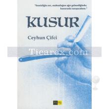 Kusur | Ceyhun Çifci