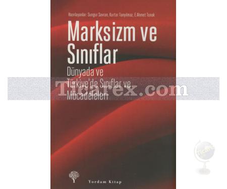 Marksizm ve Sınıflar | Sungur Savran - Resim 1