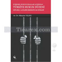 Evrensel Hukuk Kuralları Açısından Türkiye Hukuk Düzeni | Kürtlerle Alevilerin Demokratik Hak İstemleri | Hüseyin Yıldız