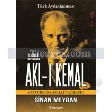 Akl-ı Kemal - 5 Kitap Takım | Atatürk'ün Akıllı Projeleri | Sinan Meydan