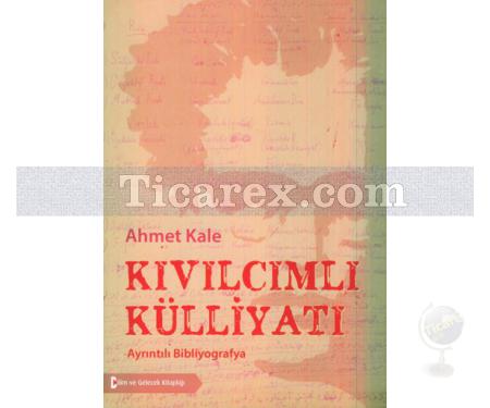 Kıvılcımlı Külliyatı | Ayrıntılı Bibliyografya | Ahmet Kale - Resim 1