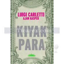 Kıyak Para | Luigi Carletti, Ajan Kasper