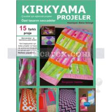 Kırkyama Projeler | Bahar Selimgil