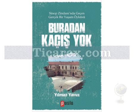 Buradan Kaçış Yok | Yılmaz Yavuz - Resim 1