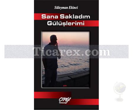 Sana Sakladım Gülüşlerimi | Süleyman Ekinci - Resim 1