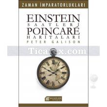 Einstein Saatleri - Poincare Haritaları | Pater Galison