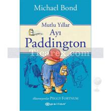 Mutlu Yıllar Ayı Paddington | Michael Bond