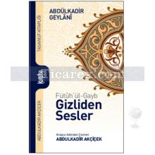 Fütuh'ül-Gayb - Gizliden Sesler | Abdülkadir Geylani