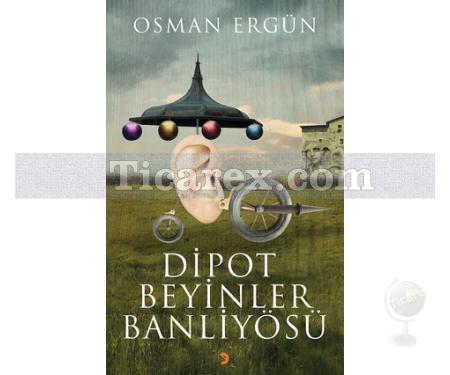 Dipot Beyinler Banliyösü | Osman Ergün - Resim 1
