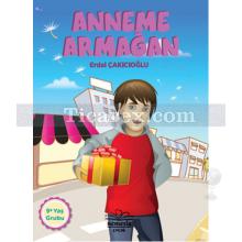 Anneme Armağan | Erdal Çakıcıoğlu