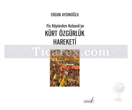 Kürt Özgürlük Hareketi | Ergun Aydınoğlu - Resim 1