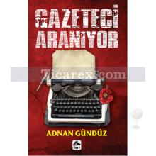 Gazeteci Aranıyor | Adnan Gündüz