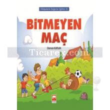Bitmeyen Maç | Hikayelerle Değerler Eğitimi 13 | Osman Kaplan