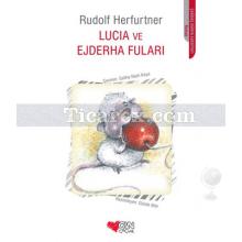 Lucia ve Ejderha Fuları | Rudolf Herfurtner