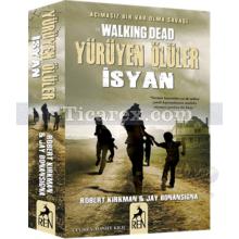 Yürüyen Ölüler - İsyan | Robert Kirkman, Jay Bonansigna