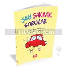 Şen Şakrak Sorular | ( 7+ Yaş ) | Serpil Doğan, Kazım Şahin