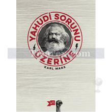 Yahudi Sorunu Üzerine | Karl Marx