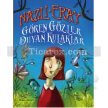 Gören Gözler Duyan Kulaklar | Nazlı Eray