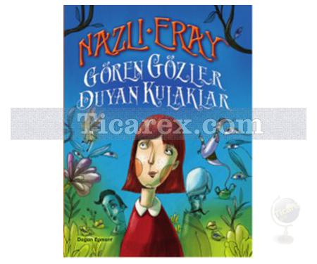 Gören Gözler Duyan Kulaklar | Nazlı Eray - Resim 1