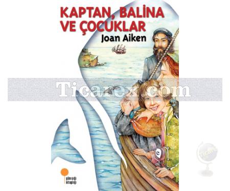Kaptan, Balina ve Çocuklar | Joan Aiken - Resim 1